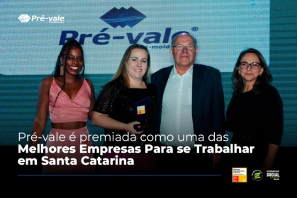 Pré-vale é premiada como uma das Melhores Empresas Para se Trabalhar em Santa Catarina Foto 1